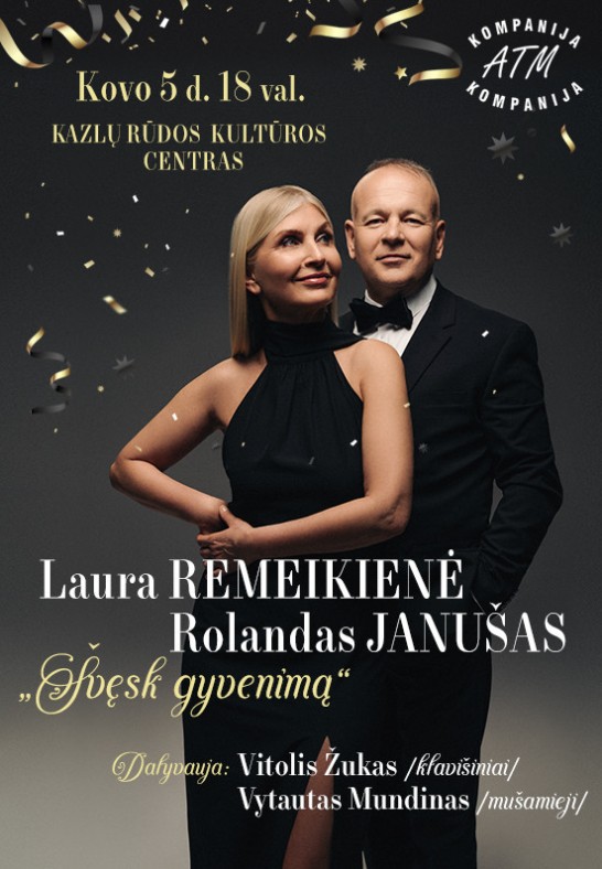 LAURA REMEIKIENĖ ir ROLANDAS JANUŠAS. Švęsk gyvenimą!