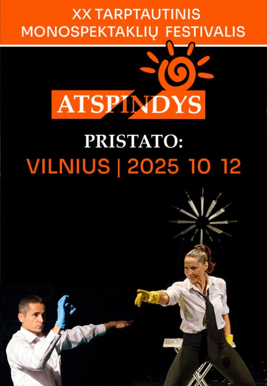 XX Tarptautinis monospektaklių festivalis ATSPINDYS | VILNIUS