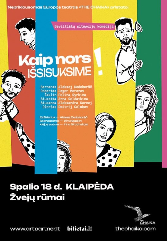(Klaipėda) Teatrinė komedija ''KAIP NORS IŠSISUKSIME!''