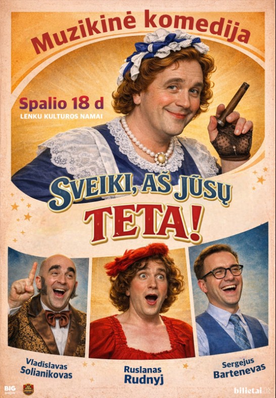 Muzikinė komedija SVEIKI, AŠ JŪSŲ TETA! | KLAIPĖDA