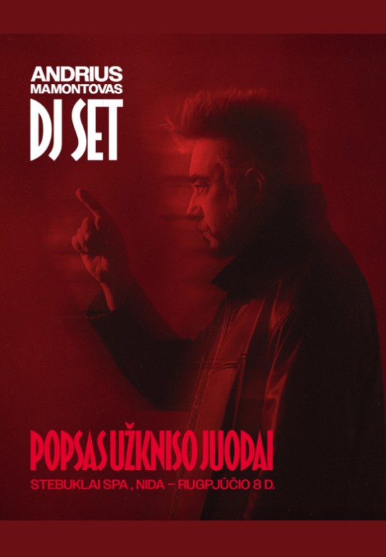 Andrius Mamontovas | DJ SET | Popsas užkniso juodai