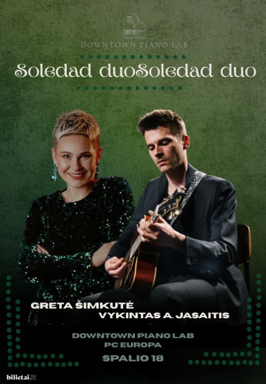 Soledad duo: Greta Šimkutė ir Vykintas A. Jasaitis