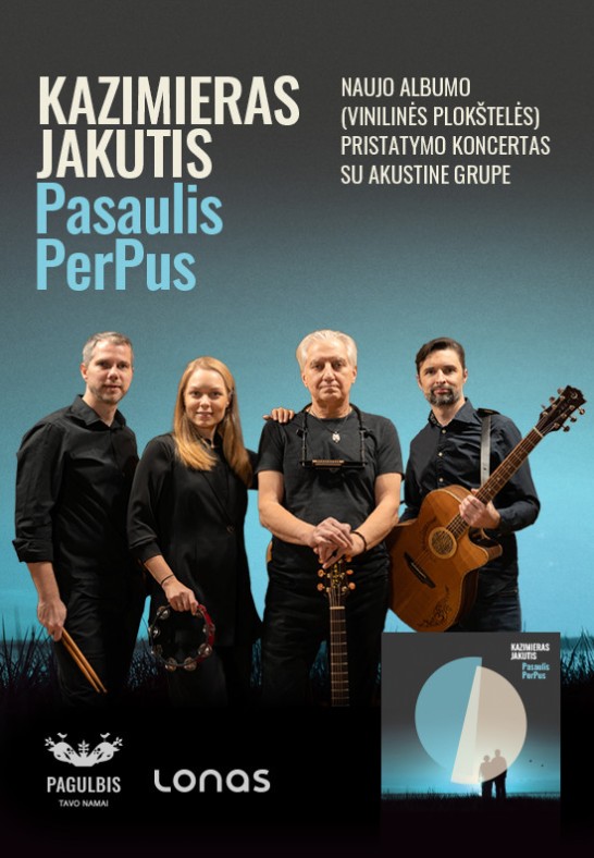 Kazimieras Jakutis / Naujo albumo Pasaulis PerPus pristatymo koncertas Visagine
