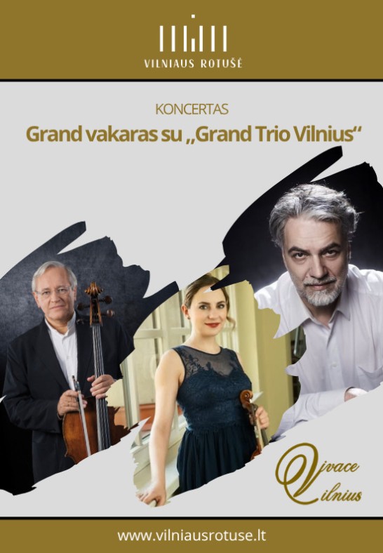 Festivalio Vivace Vilnius koncertas. Grand vakaras su ''Grand Trio Vilnius''!