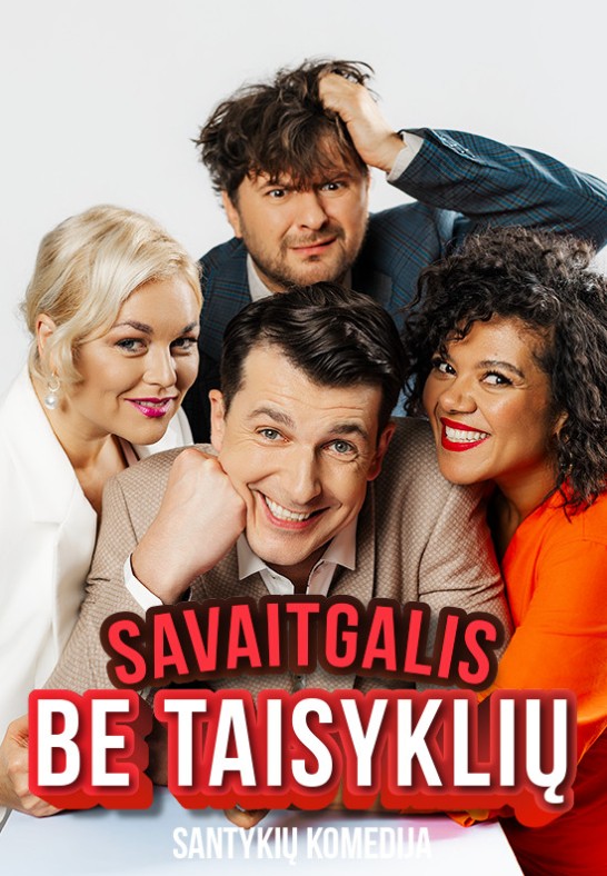 Santykių komedija ''SAVAITGALIS BE TAISYKLIŲ'' | Šiauliai