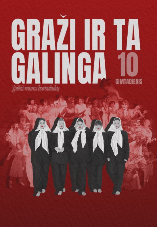 GRAŽI IR TA GALINGA 10-METIS VILNIUJE / PAPILDOMAS