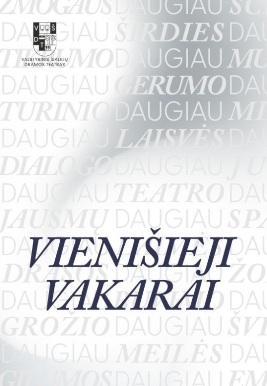 VŠDT premjera | VIENIŠIEJI VAKARAI | rež. R. Dovydaitis
