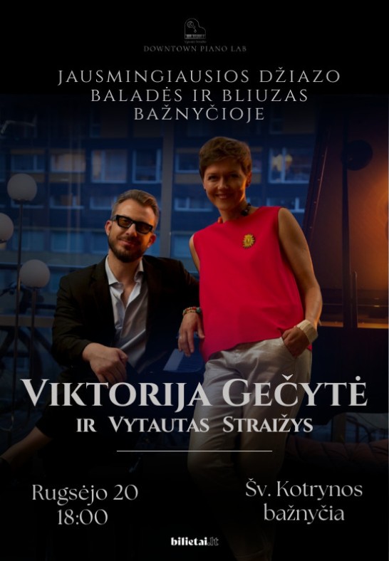 Viktorija Gečytė ir Vytautas Straižys. Jausmingiausios džiazo baladės ir bliuzas bažnyčioje