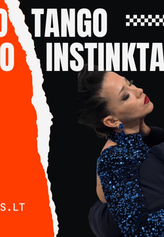 TANGO INSTINKTAS I Vilniaus tango teatras