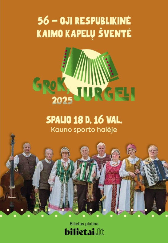 56 - oji respublikinė kaimo kapelų šventė ''Grok, Jurgeli 2025''