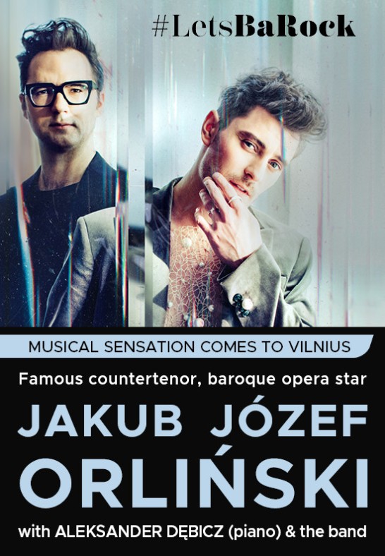 Operos žvaigždė, pasaulinio garso kontratenoras Jakub Jozef ORLIŃSKI su grupe