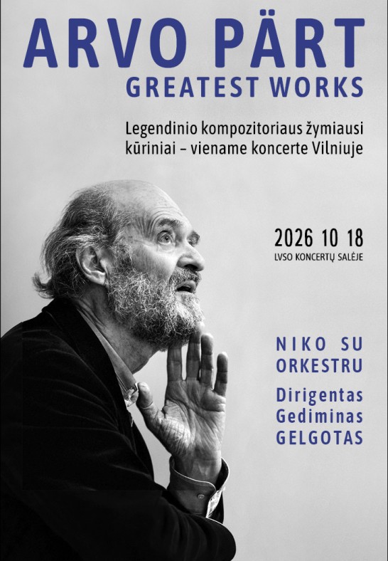 ARVO PÄRT: GREATEST WORKS. Legendinio kūrėjo muzikos vakaras: žymiausi kūriniai - viename koncerte. NIKO su orkestru, dir. Gediminas Gelgotas