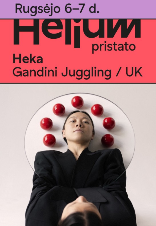 HELIUM pristato: HEKA | Gandini Juggling (UK)