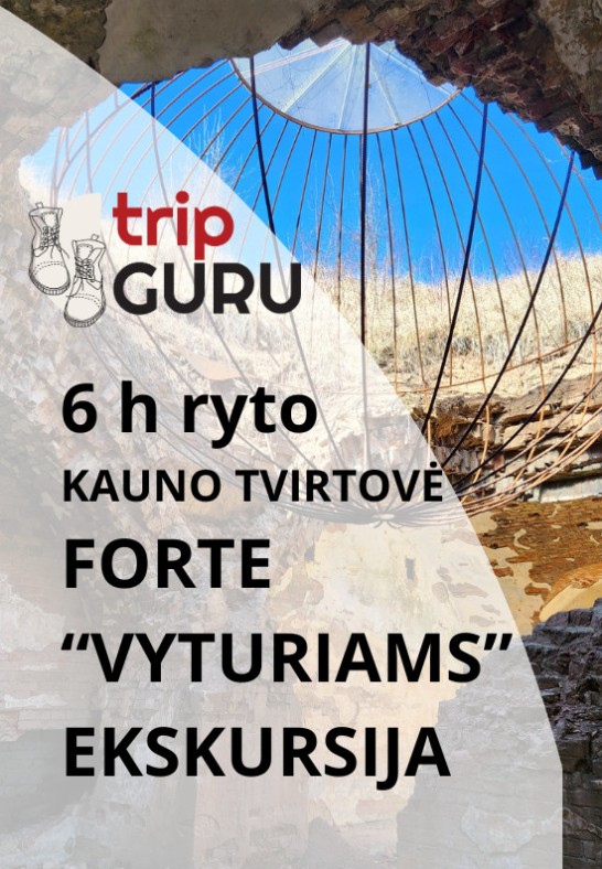 6 h ryto ''vyturiams'' ekskursija FORTE!
