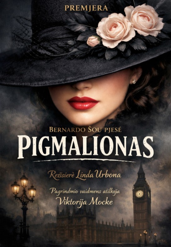 ''Pigmalionas/Kas tave sukūrė''