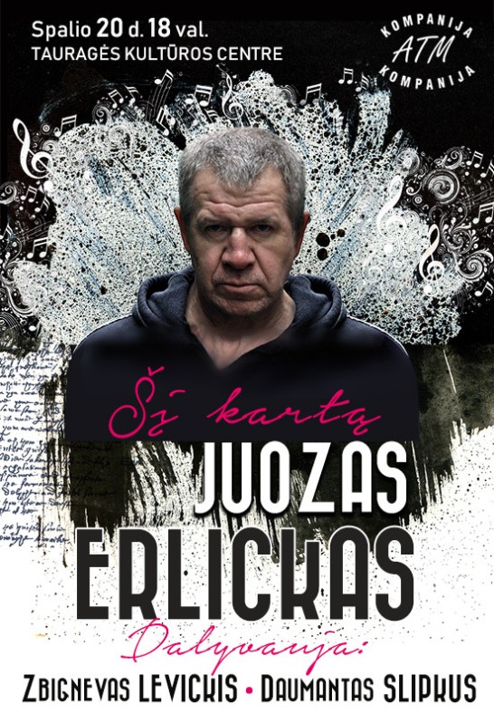 JUOZAS ERLICKAS. Šį kartą